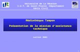 1 Médiathèque Tampon Présentation de la mission dassistance technique Université de La Réunion I.U.T. de Saint-Pierre -Département Génie Civil Juillet.