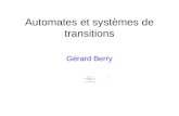 Automates et systèmes de transitions Gérard Berry Collège de France Chaire Informatique et sciences numériques Cours 4, 16 décembre 2009.