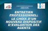 ENTRETIEN PROFESSIONNEL: LE CHOIX DUN NOUVEAU DISPOSITIF DEVALUATION DES AGENTS EXPERIMENTATION: 2010 - 2012 - 2013 - 2014 OBLIGATION: 2015.