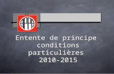 Entente de principe conditions particulières 2010-2015.