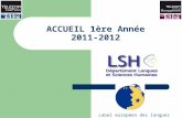 ACCUEIL 1ère Année 2011-2012 Label européen des langues 2008.