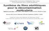 Synthèse de films zéolithiques pour la décontamination moléculaire Colloque Recherche de la Fédération Gay-Lussac 22-24 novembre 2011, ECPM Strasbourg.