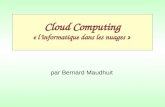 Cloud Computing « linformatique dans les nuages » par Bernard Maudhuit.