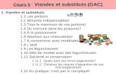 Cours 5 : Viandes et substituts (GAC) 1. Viandes et substituts 1.1 Les portions 1.2 Aliments indispensables! 1.3 Tirez le maximum de vos portions! 1.4.