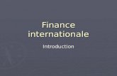 Finance internationale Introduction. Nadia Isaac - 20022 Finance internationale A linternational, tout se complique : distances plus longues; distances.
