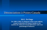 Dénonciations à Postes-Canada M.G. St-Onge De 1999 à 2003, le plaignant maître poste-adjoint, avisait la direction de Postes-Canada et son syndicat du.