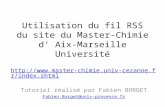 Utilisation du fil RSS du site du Master-Chimie d Aix-Marseille Université  Tutoriel réalisé par Fabien.