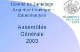 Assemblée Générale 2003 Comité de Jumelage Argentré Louvigné Babenhausen Assemblée Générale 2003.