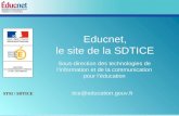 STSI / SDTICE Educnet, le site de la SDTICE tice@education.gouv.fr Sous-direction des technologies de linformation et de la communication pour léducation.