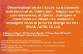 Décentralisation de laccès au traitement antirétroviral au Cameroun : impact sur les connaissances, attitudes, pratiques et conditions de travail des médecins.