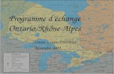 Programme déchange Ontario/Rhône-Alpes Louise Lewin, Directrice Novembre 2009.