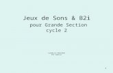 1 Jeux de Sons & B2i pour Grande Section cycle 2 Carmélina ROUSSEAU PE2 Cambrai.