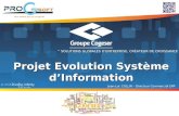 Projet Evolution Système dInformation Jean-Luc COLLIN – Directeur Commercial ERP S OLUTIONS GLOBALES D ENTREPRISE, C RÉATEUR DE CROISSANCE.