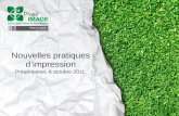 Nouvelles pratiques dimpression Présentation, 6 octobre 2011.