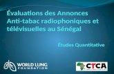 Études Quantitative Évaluations des Annonces Anti-tabac radiophoniques et télévisuelles au Sénégal.
