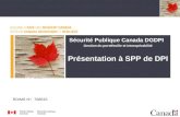 Sécurité Publique Canada DGDPI Gestion du portefeuille et interopérabilité Présentation à SPP de DPI Sécurité Publique Canada DGDPI Gestion du portefeuille.