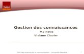 1 Gestion des connaissances M2 Retic Viviane Clavier UFR des sciences de la communication – Université Stendhal.