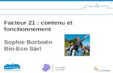 SuisseEnergie pour les communes 1 Formation 13.03.09 Facteur 21 : contenu et fonctionnement Sophie Borboën Bio-Eco Sàrl.