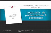 10 avril 2008Anne-Céline Grolleau - CGE PdL1 Logiciels de présentation & pédagogie Conception, utilisation & diffusion Formation CRGE-TICE III.