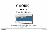 Dynamisez la gestion de votre atelier CNC. DNC & Production CWORK.