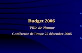 Budget 2006 Ville de Namur Conférence de Presse 22 décembre 2005.