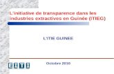 Linitiative de transparence dans les industries extractives en Guinée (ITIEG) LITIE GUINEE Octobre 2010.