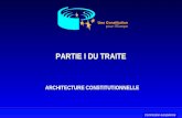 PARTIE I DU TRAITE PARTIE I DU TRAITE ARCHITECTURE CONSTITUTIONNELLE ARCHITECTURE CONSTITUTIONNELLE Commission européenne.