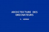 ARCHITECTURE DES ORDINATEURS O. HERMAN. HTTP:// INFOESCG.SYTES.NET.