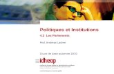 Prof. Andreas Ladner Cours de base automne 2010 Politiques et Institutions 4.2 Les Parlements.