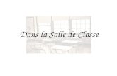 Dans la Salle de Classe. Il y a un/une/des = ___________ Il ny a pas DE = ___________ There is There are There are not There is not.