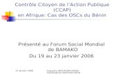 21 Janvier 2006 Huguette AKPLOGAN-DOSSA, Coordinatrice Nationale Social Watch Bénin Contrôle Citoyen de lAction Publique (CCAP) en Afrique: Cas des OSCs.