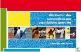 Attribution des subventions aux associations sportives Direction des Sports Attribution des subventions aux associations sportives Direction des Sports.