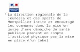 La direction régionale de la jeunesse et des sports de Montpellier incite et encourage les communes dans la mise en œuvre dune démarche de santé publique.
