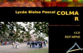Lycée Blaise Pascal CCF BEP MPMI COLMAR. Lycée Blaise Pascal COLMAR 2 Filière productique professionnelle du lycée Blaise Pascal @ 3 groupes de BEP MPMI.