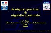 J-F. Stein, LMAP, DSS, INSEP 1 Pratiques sportives & régulation posturale LMAP J-F. Stein Laboratoire Mouvement, Action & Performance DSS INSEP DU : "Handicaps.