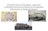 Première Guerre Mondiale: cadres de civilisation dans les territoires de Cervignano, Palmanova, S.Giorgio di Nogaro.
