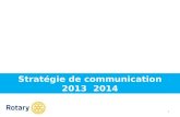 Stratégie de communication 2013 2014 1. BILAN CAMPAGNE 4 mars au 14 avril 2013 2.