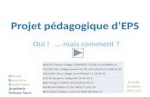 Projet pédagogique dEPS Oui ! … mais comment ? Groupe Ressource Académique Académie Orléans Tours Année scolaire 2012-13 BAUCHET Patrice Collège CONDORCET.