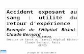 4 ème Congrès 20 – 21 octobre 2005 St Denis Accident exposant au sang : utilité du retour dexpérience Exemple de lHôpital Bichat-Claude Bernard D. ABITEBOUL.
