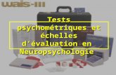 Tests psychométriques et échelles dévaluation en Neuropsychologie.