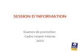 SESSION DINFORMATION Examen de promotion Cadre moyen interne 2013.