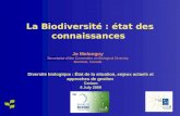 La Biodiversité : état des connaissances Diversité biologique : État de la situation, enjeux actuels et approches de gestion Cerium 6 July 2009 Jo Mulongoy.