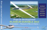 Planeurs dIlle-et-Vilaine 1 Projet de Développement PLANEUR DURABLE 2012 Association « Planeurs dIlle-et-Vilaine »