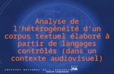 28/04/2001 INA et U-Paris III - K. Lespinasse1 Analyse de l'hétérogénéité dun corpus textuel élaboré à partir de langages contrôlés (dans un contexte audiovisuel)