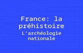 France: la préhistoire Larchéologie nationale.  Lère paléolithique Lhomme.