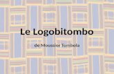 Le Logobitombo de Moussier Tombola. Moussier Tombola, humoriste.