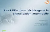 Les LEDs dans léclairage et la signalisation automobile Patrick GRAAS Directeur R&D Valeo Lighting Systems Ath, Belgique patrick.graas@valeo.com.
