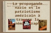 La propagande nazie et le patriotisme américain à travers la cinématographie Bongrain Arthur Bert Victoria Mardi 17 Avril 2012.