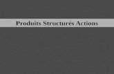 Produits Structurés Actions. Produits Structurés Actions Ingénierie Financière.