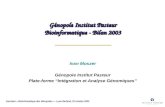 Journées « Bioinformatique des Génopoles » - Lyon-Gerland, 22 octobre 2003 Génopole Institut Pasteur Bioinformatique - Bilan 2003 Ivan Moszer Génopole.